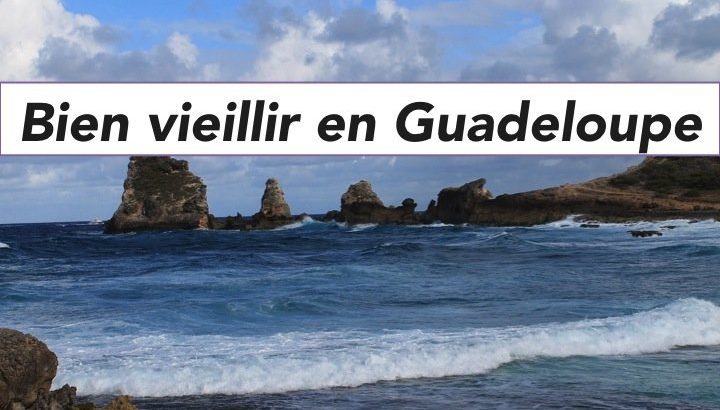 Bien vieillir en Guadeloupe