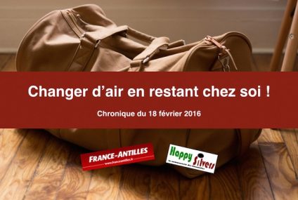 Changer d’air en restant en Martinique ! C’est possible quand on est retraité !