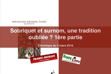 Surnom, ti nom, sobriquet, une tradition oubliée ?