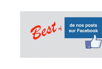 Les 10 posts que vous avez aimés sur notre page facebook Les 10 posts que vous avez aimés sur notre page facebook