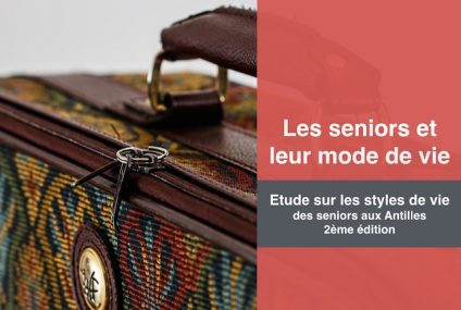 Qui sont les seniors aux Antilles ? Leur mode de vie – Edition 2016