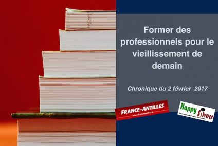 Former des professionnels aujourd’hui pour mieux appréhender le vieillissement demain