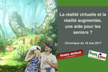 La réalité virtuelle et la réalité augmentée, une aide pour les seniors ?