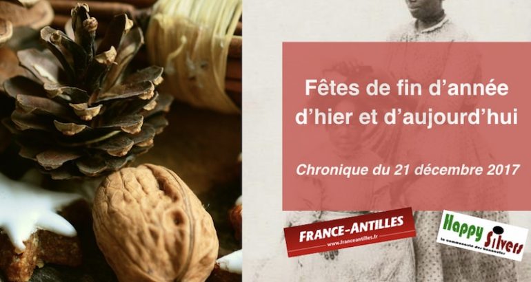 Pour passer des fêtes d’aujourd’hui ou An tan lontan chronique du 21 decembre 2017