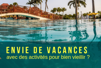Séjours bien vieillir – Week-ends Poz et Vakans Gran Moun