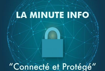 Soyez connecté et protégé sur Internet !